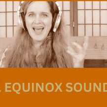 Fall Equinox Vocal Sounding