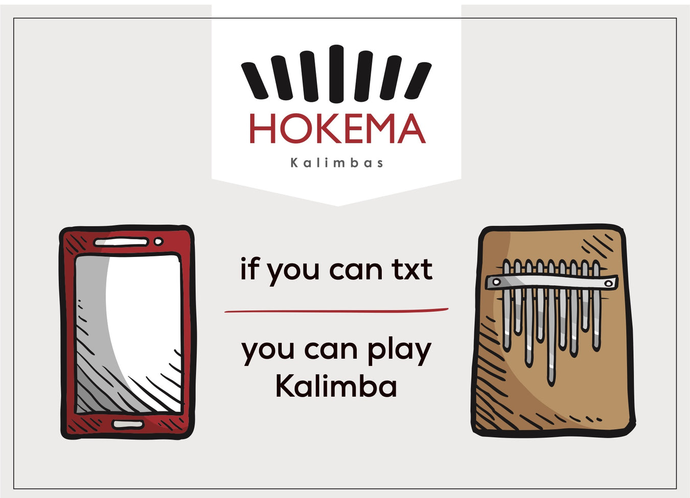 If you can text you can play kalimba - a flyer by Hokema. | weplaywelltogether